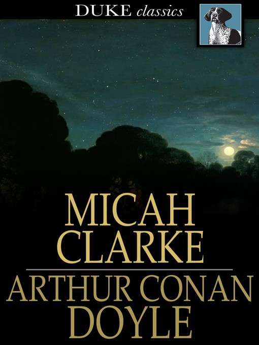 Title details for Micah Clarke by Sir Arthur Conan Doyle - Wait list